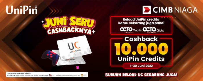 Juni Seru Cashbacknya Sebesar 10.000 UC  dari UniPin dan CIMB Niaga